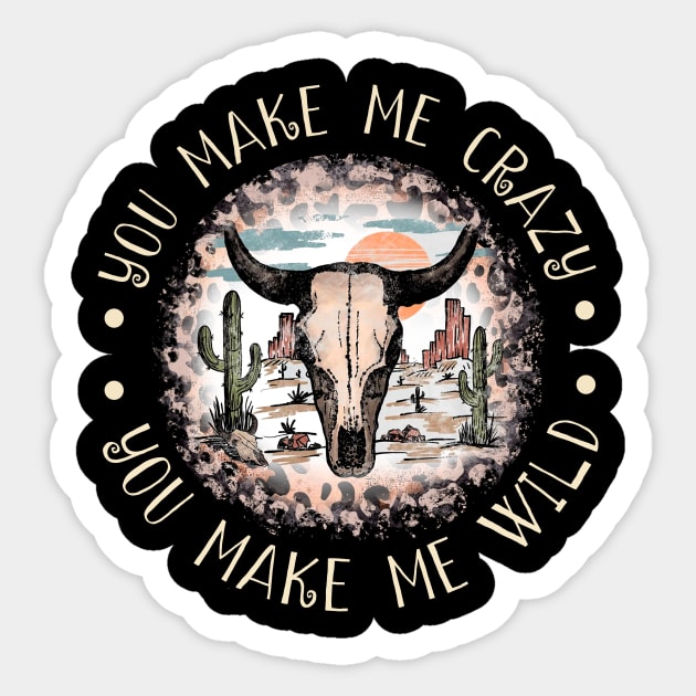 You Make Me Crazy, You Make Me Wild Cactus Bulls Head Sand Sticker by GodeleineBesnard